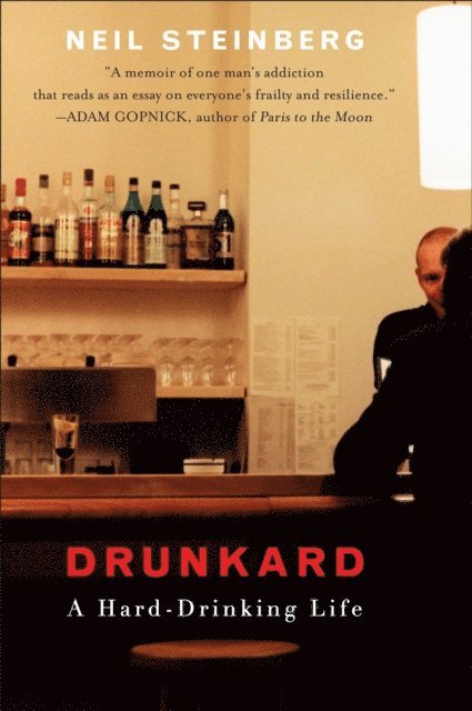Neil Steinberg - Drunkard, E-bok