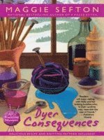 Maggie Sefton - Dyer Consequences, E-bok. Tillgänglighet: Lägg i varukorg