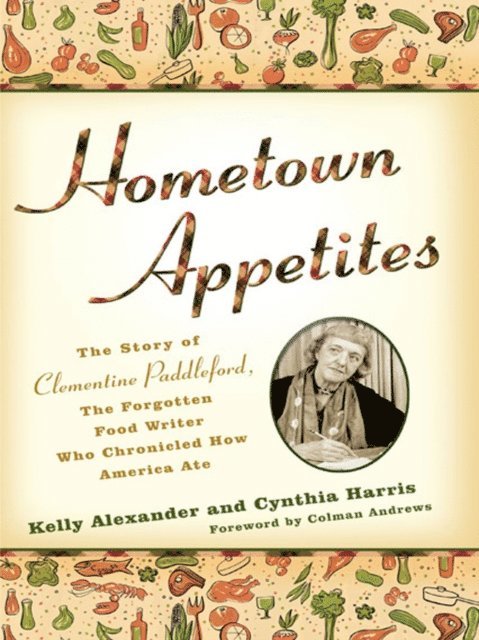 Cynthia Harris, Kelly Alexander - Hometown Appetites, E-bok