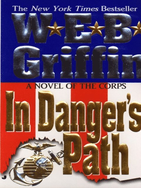 W.E.B. Griffin - In Danger's Path, E-bok