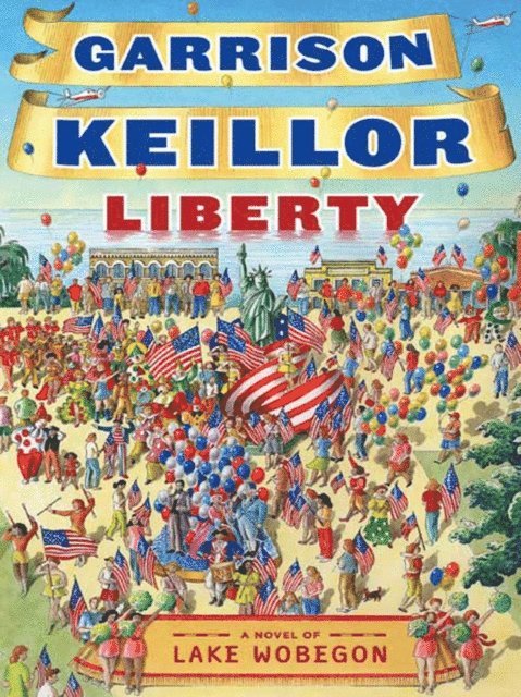Garrison Keillor - Liberty, E-bok
