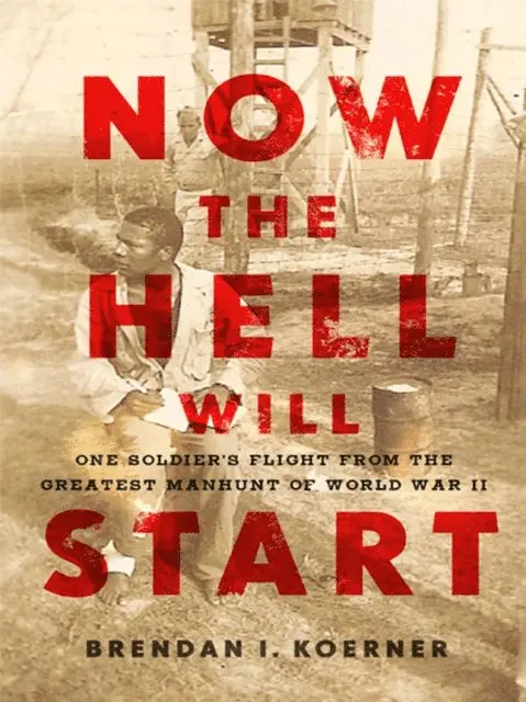 Brendan I. Koerner - Now the Hell Will Start, E-bok. Tillgänglighet: Lägg i varukorg