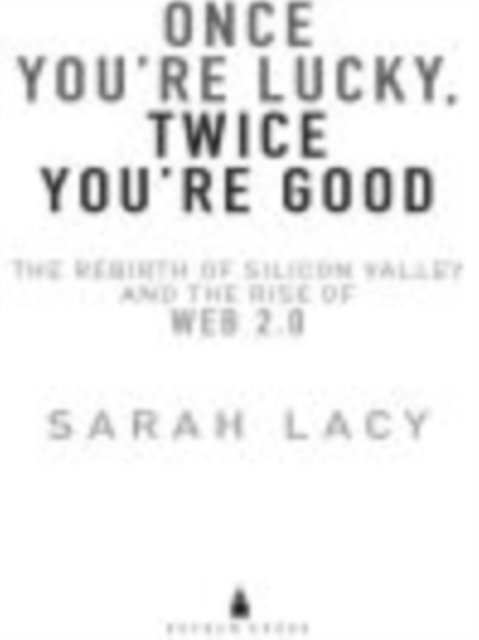 Sarah Lacy - Once You're Lucky, Twice You're Good, E-bok. Tillgänglighet: Lägg i varukorg