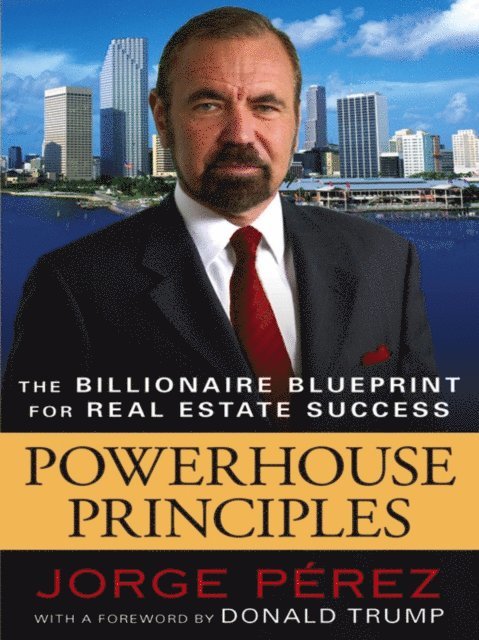 Jorge Perez - Powerhouse Principles, E-bok