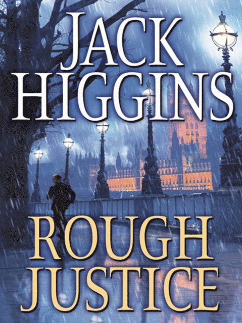 Jack Higgins - Rough Justice, E-bok