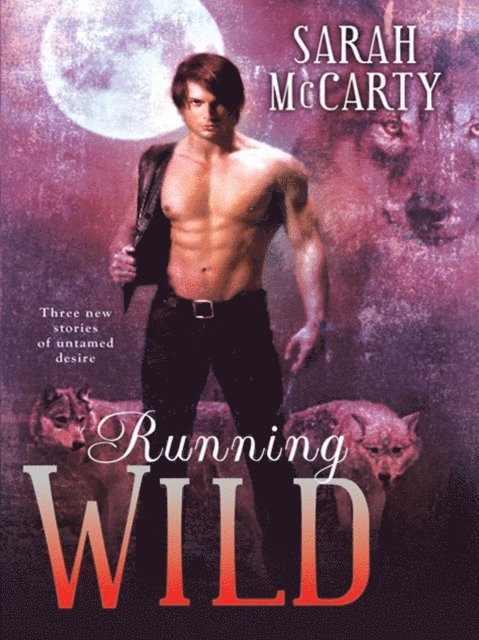 Sarah McCarty - Running Wild, E-bok