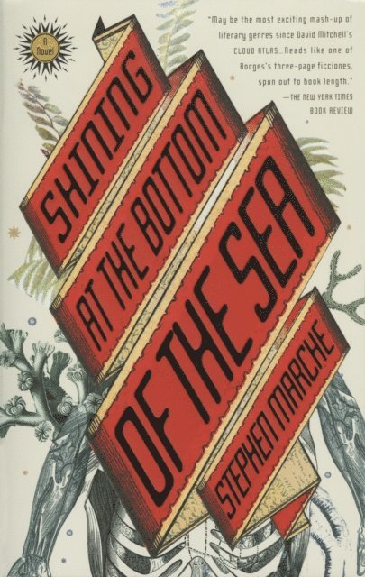 Stephen Marche - Shining at the Bottom of the Sea, E-bok