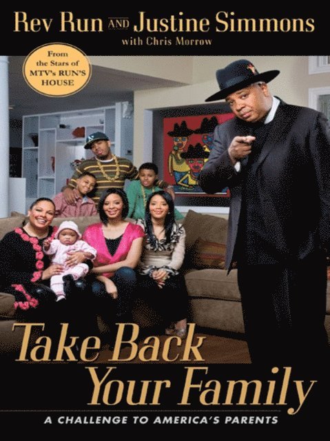 Chris Morrow, Justine Simmons, Rev. Run - Take Back Your Family, E-bok