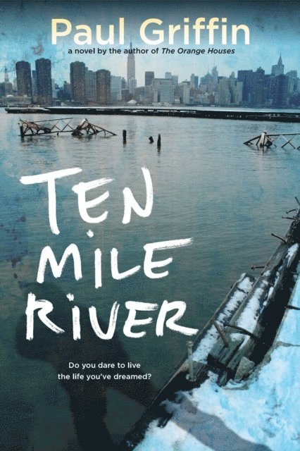 Paul Griffin - Ten Mile River, E-bok