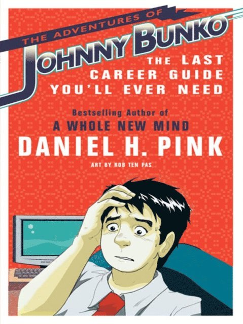 Daniel H. Pink - Adventures of Johnny Bunko, E-bok