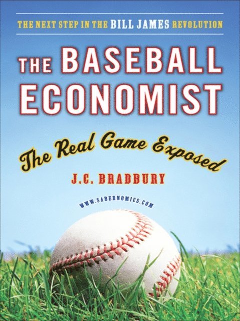 J.C. Bradbury - Baseball Economist, E-bok