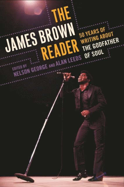 Alan Leeds, Nelson George - James Brown Reader, E-bok