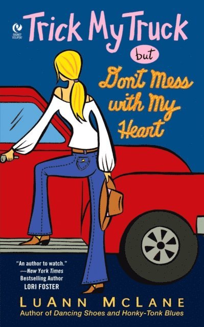 LuAnn McLane - Trick My Truck But Don't Mess With My Heart, E-bok