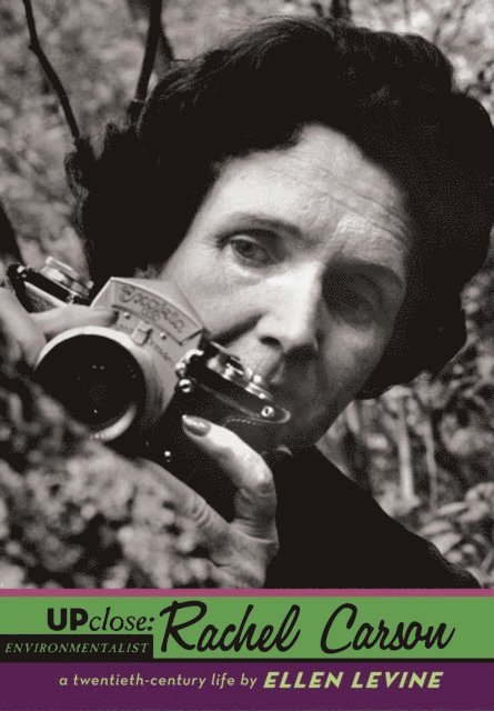 Ellen S. Levine - Up Close: Rachel Carson, E-bok