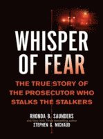 Stephen G. Michaud, Rhonda B. Saunders - Whisper of Fear, E-bok