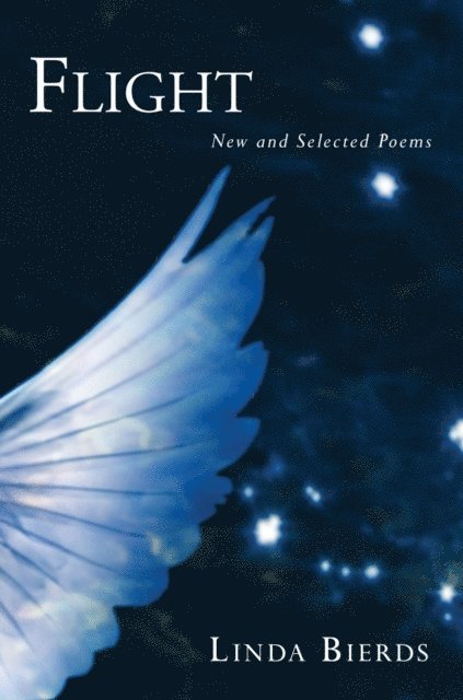 Linda Bierds - Flight: New and Selected Poems, E-bok