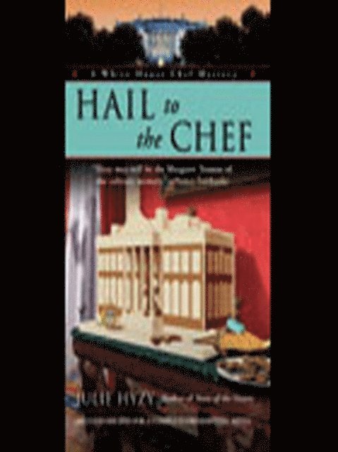 Julie Hyzy - Hail to the Chef, E-bok