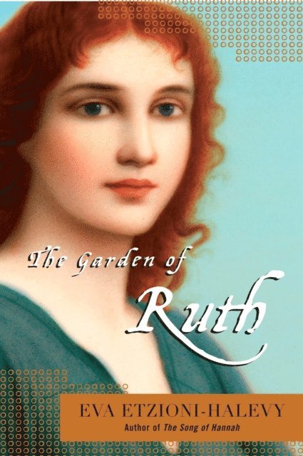 Eva Etzioni-Halevy - Garden of Ruth, E-bok