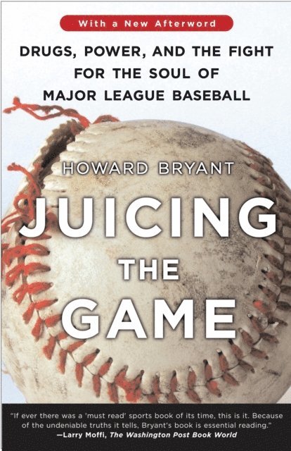 Howard Bryant - Juicing the Game, E-bok