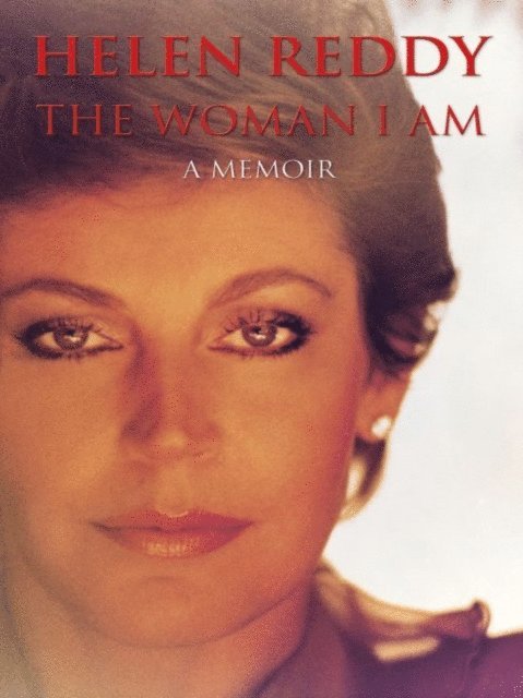Helen Reddy - Woman I Am, E-bok