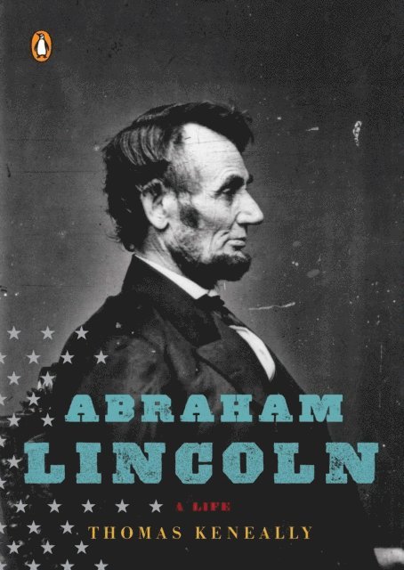 Thomas Keneally - Abraham Lincoln, E-bok