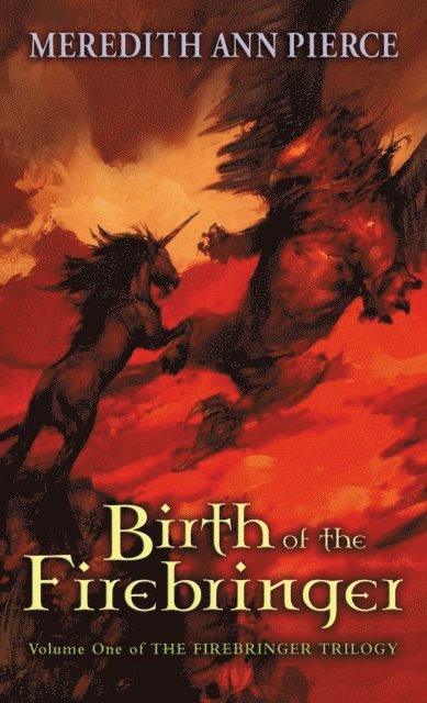 Meredith Ann Pierce - Birth of the Firebringer, E-bok