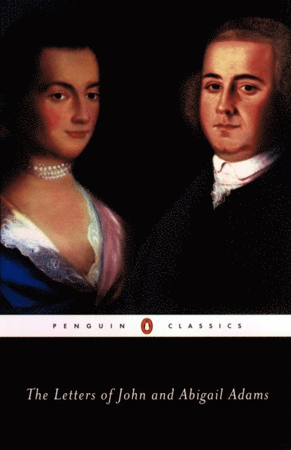 Abigail Adams, John Adams, Frank Shuffelton - Letters of John and Abigail Adams, E-bok