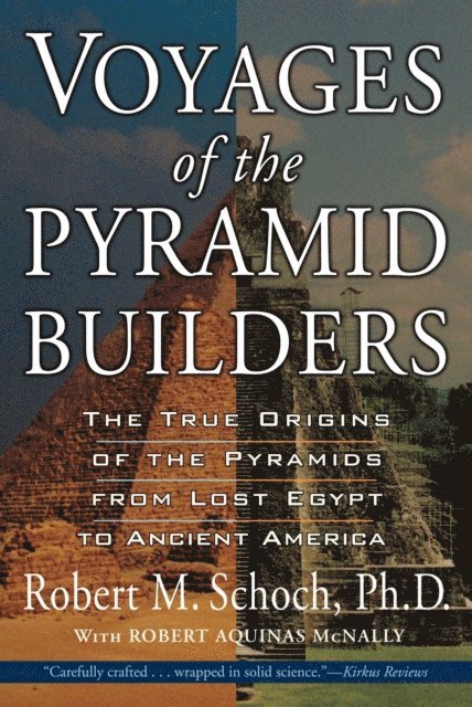 Robert M. Schoch - Voyages of the Pyramid Builders, E-bok