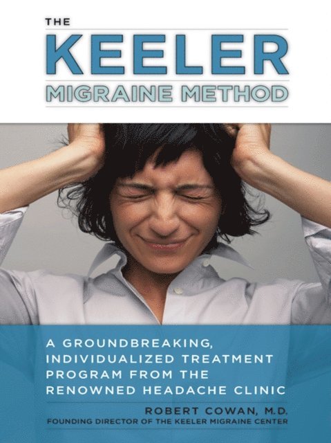 Robert Cowan - Keeler Migraine Method, E-bok