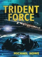 Michael Howe - Trident Force, E-bok