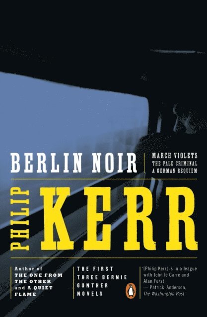 Philip Kerr - Berlin Noir, E-bok