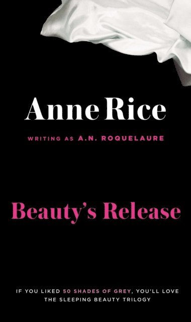 Anne Rice, A. N. Roquelaure - Beauty's Release, E-bok