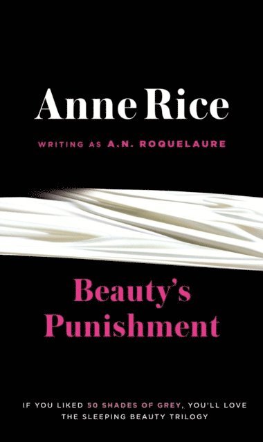 Anne Rice, A. N. Roquelaure - Beauty's Punishment, E-bok