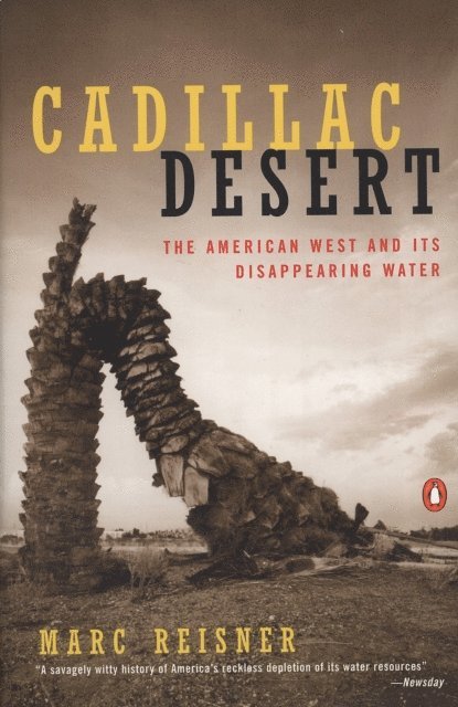 Marc Reisner - Cadillac Desert, E-bok