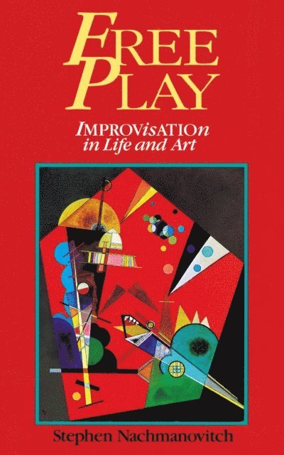 Stephen Nachmanovitch - Free Play, E-bok