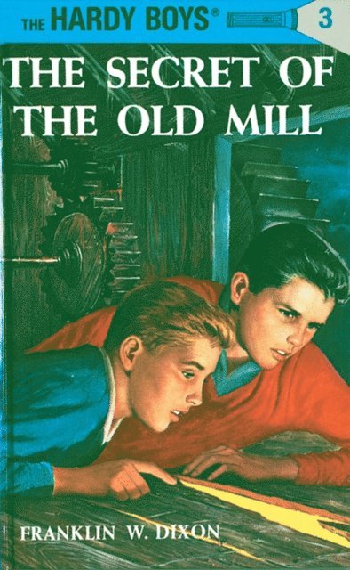 Franklin W. Dixon - Hardy Boys 03: The Secret of the Old Mill, E-bok