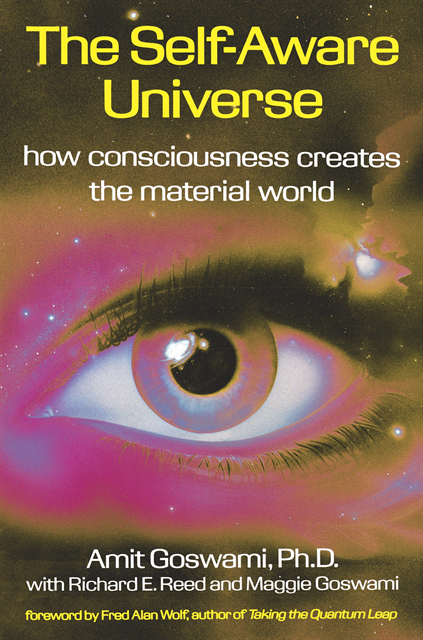 Amit Goswami - Self-Aware Universe, E-bok