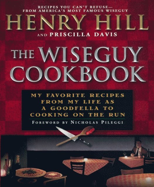 Priscilla Davis, Henry Hill - Wise Guy Cookbook, E-bok