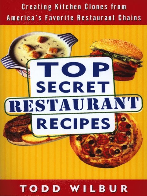 Todd Wilbur - Top Secret Restaurant Recipes, E-bok. Tillgänglighet: Lägg i varukorg