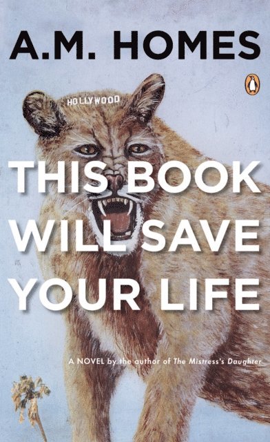 A.M. Homes - This Book Will Save Your Life, E-bok