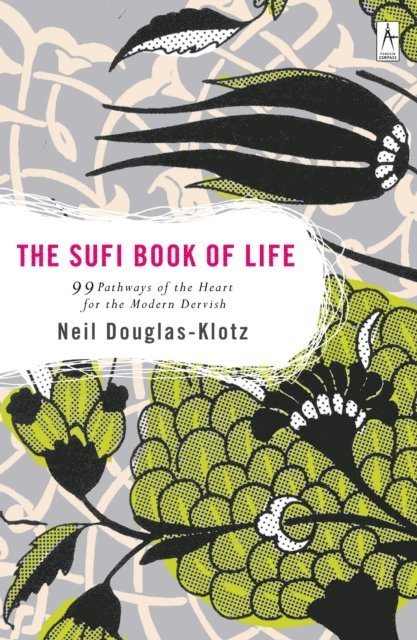Neil Douglas-Klotz - Sufi Book of Life, E-bok