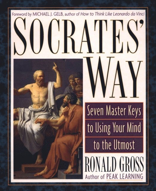 Ronald Gross - Socrates' Way, E-bok