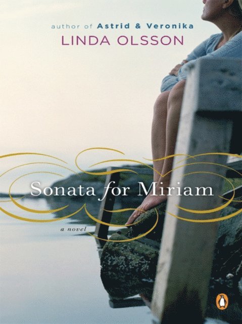 Linda Olsson - Sonata for Miriam, E-bok