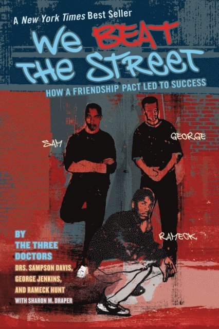 Sharon Draper, Rameck Hunt, George Jenkins, Sampson Davis - We Beat the Street, E-bok
