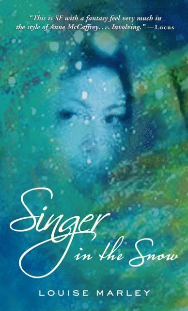 Louise Marley - Singer in the Snow, E-bok