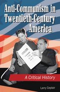 Anti-Communism in Twentieth-Century America