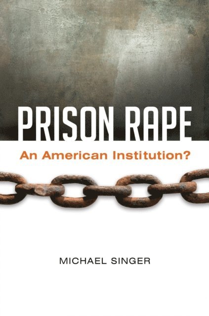 Michael Singer - Prison Rape, E-bok
