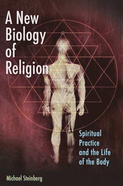 Michael Steinberg - New Biology of Religion, E-bok