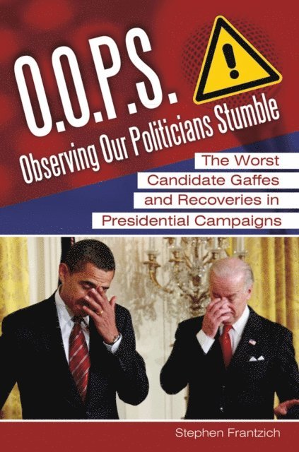 Stephen E. Frantzich - O.O.P.S.: Observing Our Politicians Stumble, E-bok