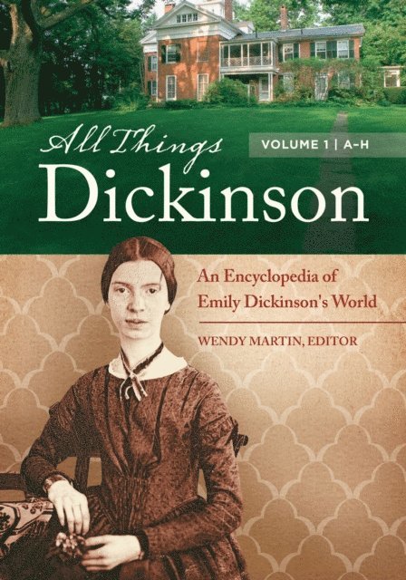 Wendy Martin Ph.D. - All Things Dickinson, E-bok